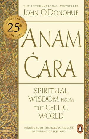 Anam Cara, Spiritual Wisdom from the Celtic World