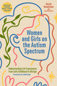 Women and Girls on the Autism Spectrum, Second Edition, Understanding Life Experiences from Early Childhood to Old Age 9781805010692 Sarah Hendrickx