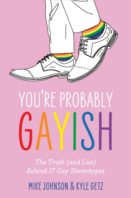 Book cover of: You’re Probably Gayish. By: Kyle Getz