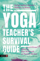 Book cover of: Yoga Teacher's Survival Guide. By: Matthew Remski