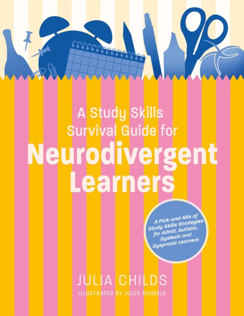 A Study Skills Survival Guide for Neurodivergent Learners