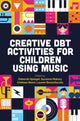 Book cover of: Creative DBT Activities for Children Using Music