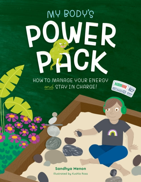 My Body's Power Pack, How to Manage your Energy and Stay in Charge! 9781805018254 Sandhya Menon