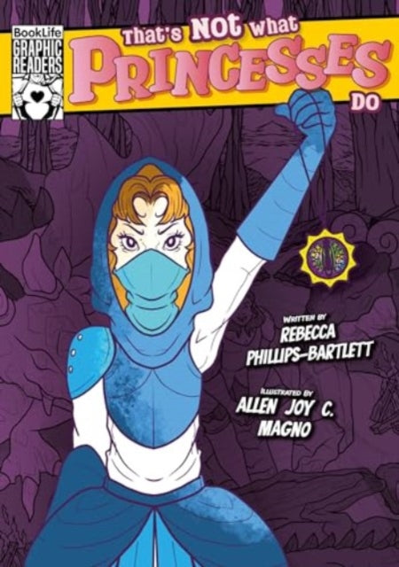 Book cover of: That's Not What Princesses Do. By: Rebecca Phillips-Bartlett