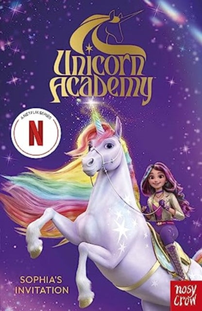 Unicorn Academy: Sophia's Invitation, The first book of the Netflix series 9781805131007 Nosy Crow
