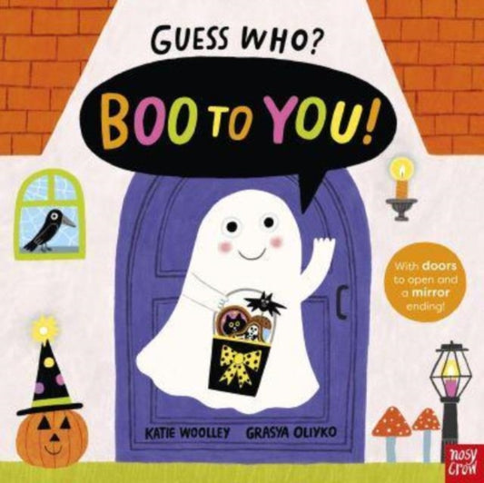Book cover of: Guess Who? Boo to You!. By: Katie Woolley