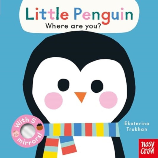 Book cover of: Baby Faces: Little Penguin, Where Are You?. By: TRUKHAN, EKATERINA