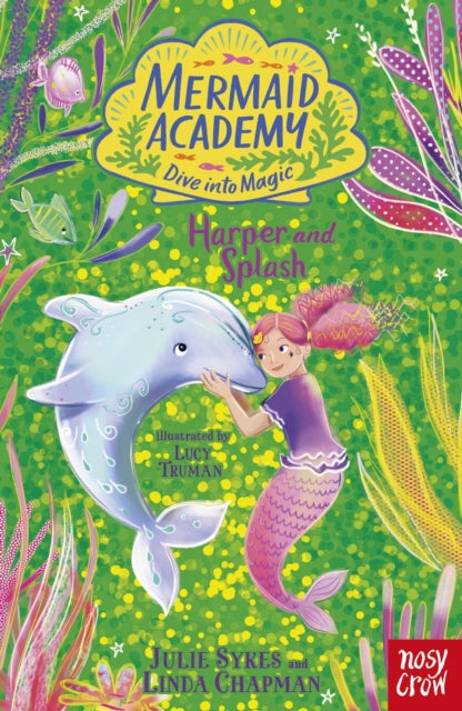 Book cover of: Mermaid Academy: Harper and Splash. By: SYKES, JULIA