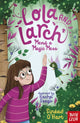 Lola and Larch Mend a Magic Mess 9781805133216 O'HART, SINEAD