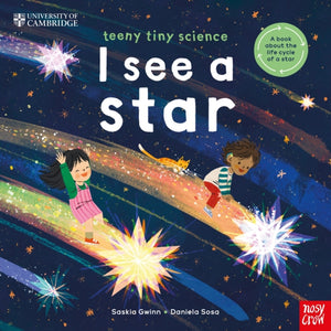 University of Cambridge: Teeny Tiny Science: I See a Star, A book about the life-cycle of a star