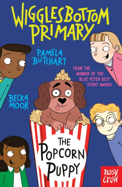 Wigglesbottom Primary: The Popcorn Puppy 9781805133339 BUTCHART, PAMELA