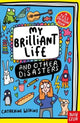 My Brilliant Life and Other Disasters 9781805138099 WILKINS, CATHERINE