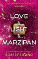 Book cover of: Love & Light & Marzipan. By: Robert Elland