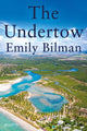 Book cover of: Undertow. By: Emily Bilman