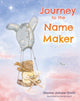 Book cover of: Journey to the Name Maker. By: Maxine Johone-Smith