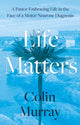 Book cover of: Life Matters. By: Murray, Colin