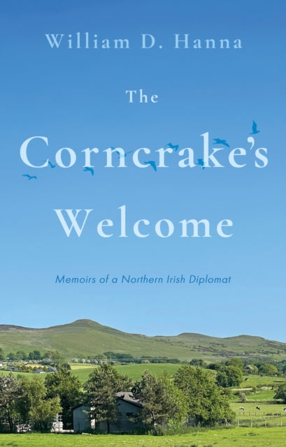 Book cover of: Corncrake's Welcome. By: William D. Hanna