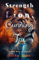 Book cover of: Strength of the Lion, Cunning of the Fox. By: Nicky John