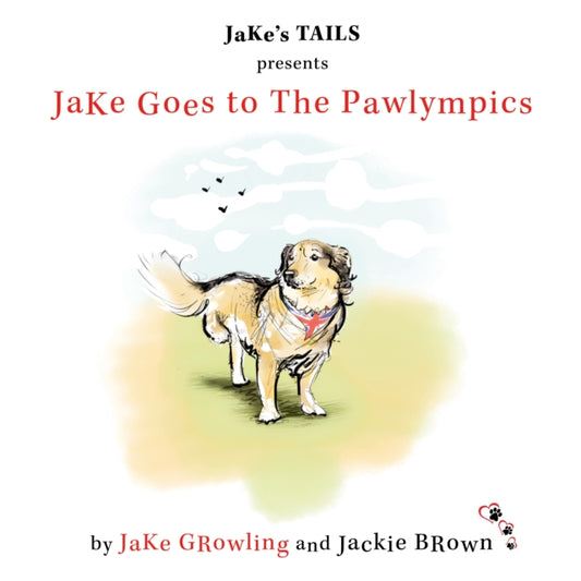 JaKe Goes to The Pawlympics 9781805142270 JaKe Growling