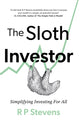 Book cover of: Sloth Investor. By: R. P. Stevens
