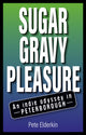 Book cover of: Sugar, Gravy, Pleasure