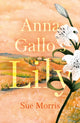 Book cover of: Anna Gallo’s Lily. By: Sue Morris