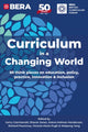 Book cover of: Curriculum in a Changing World. By: British Educational Research Association