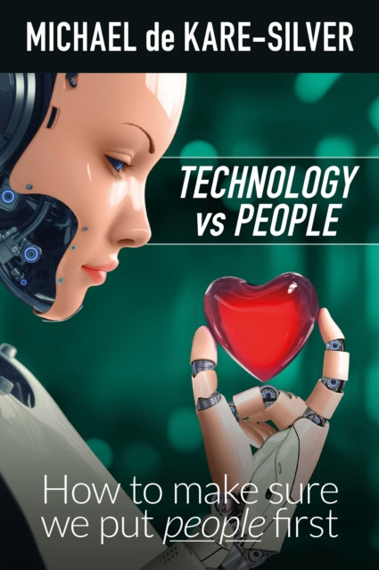 Book cover of: Technology vs People. By: Michael de Kare-Silver