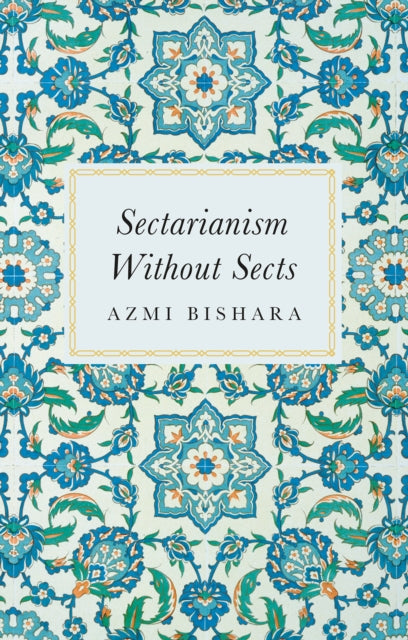 Book cover of: Sectarianism Without Sects