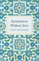Book cover of: Sectarianism Without Sects