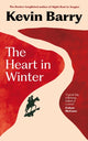 Heart in Winter 9781805302117 Kevin Barry