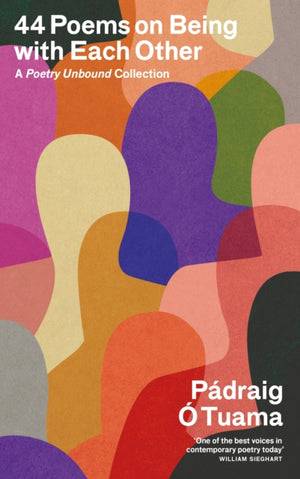 44 Poems on Being with Each Other, A Poetry Unbound Collection
