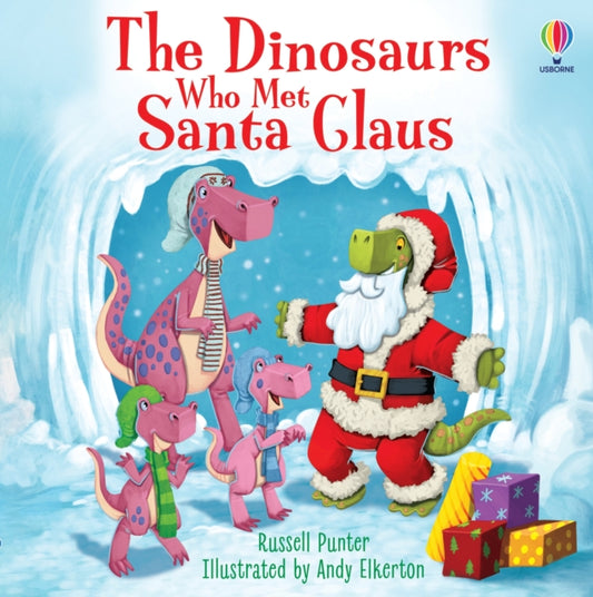 Book cover of: Dinosaurs Who Met Santa Claus. By: Russell Punter