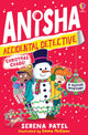 Anisha, Accidental Detective: Christmas Chaos 9781805312420 PATEL, SERENA