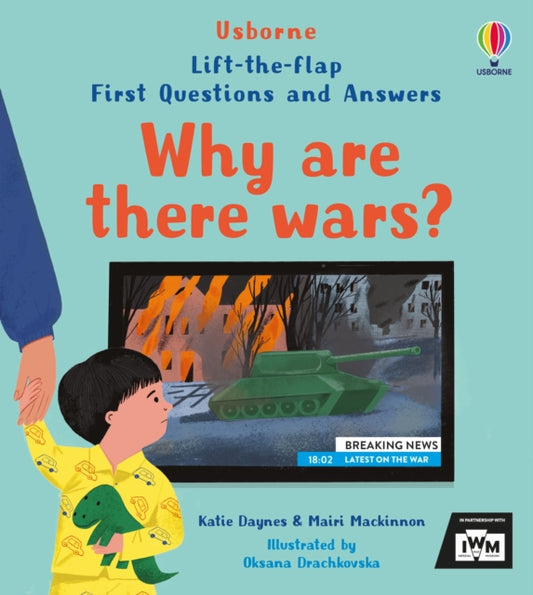 First Questions and Answers: Why are there wars? 9781805312710 Katie Daynes