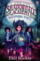 Shadowhall Academy: The Whispering Walls 9781805314905 Phil Hickes