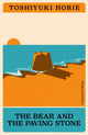 Book cover of: Bear and the Paving Stone. By: Toshiyuki Horie