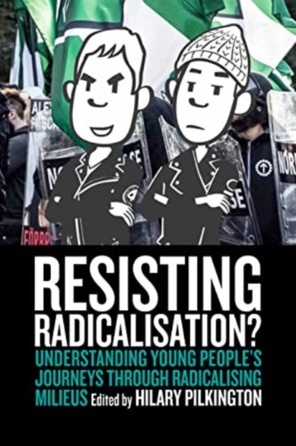 Book cover of: Resisting Radicalisation?. By: Hilary Pilkington