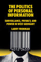 Book cover of: Politics of Personal Information. By: Larry Frohman