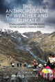 Book cover of: Anthroposcene of Weather and Climate. By: SILLITOE, PAUL