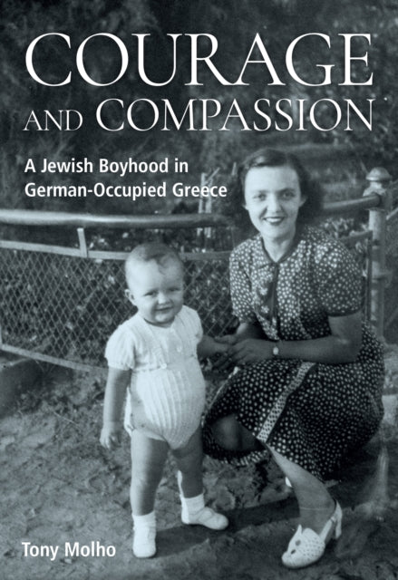 Book cover of: Courage and Compassion. By: Tony Molho