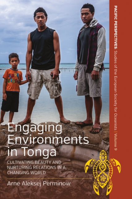 Book cover of: Engaging Environments in Tonga. By: Arne Aleksej Perminow