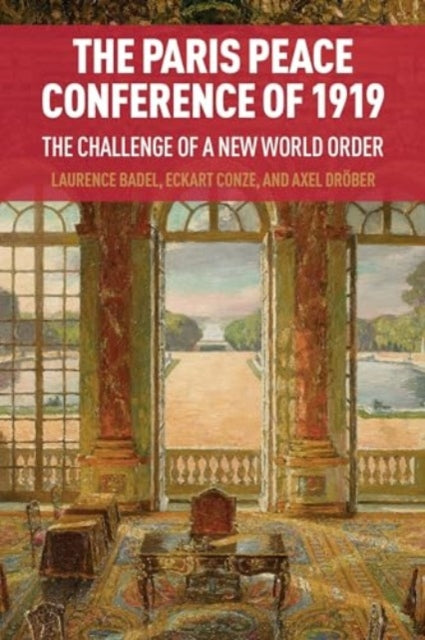 Book cover of: Paris Peace Conference of 1919. By: Laurence Badel