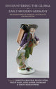 Book cover of: Encountering the Global in Early Modern Germany. By: Christina Brauner