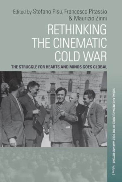 Book cover of: Rethinking the Cinematic Cold War. By: Stefano Pisu