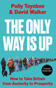 Only Way Is Up, How to Take Britain from Austerity to Prosperity 9781805462668 Polly Toynbee