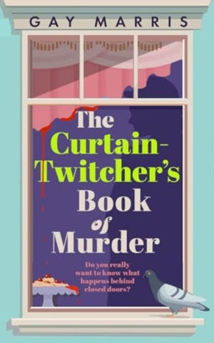 Curtain Twitcher's Book of Murder, Darkly funny, quirky and surprising -