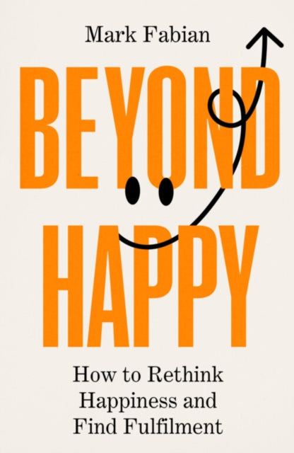 Book cover of: Beyond Happy