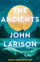 Ancients 9781835010556 John Larison