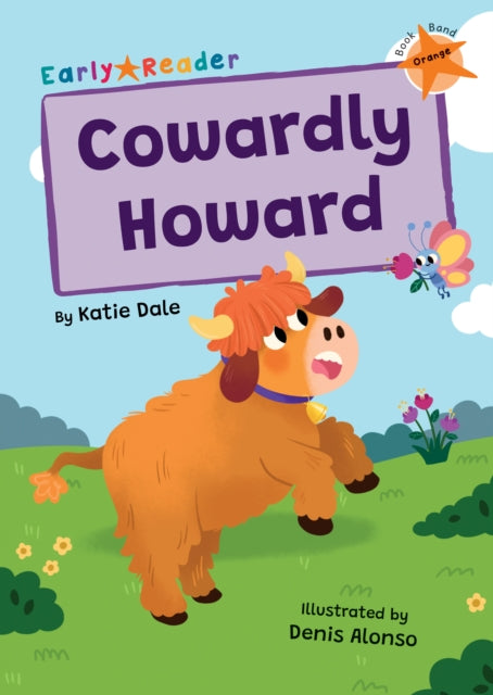 Cowardly Howard, (Orange Early Reader) 9781835110263 Katie Dale; Denis Alonso